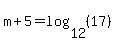 m%2B5=log%2812%2C%2817%29%29