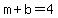m%2Bb=4