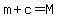 m%2Bc=M