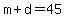 m%2Bd=45