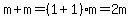m%2Bm=%281%2B1%29m=2m