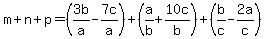 m%2Bn%2Bp=%283b%2Fa-7c%2Fa%29%2B%28a%2Fb%2B10c%2Fb%29%2B%28b%2Fc-2a%2Fc%29