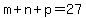 m%2Bn%2Bp=27