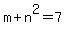 m%2Bn%5E2=7