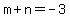 m%2Bn+=+-3