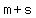 m%2Bs