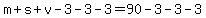 m%2Bs%2Bv-3-3-3=90-3-3-3