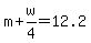 m%2Bw%2F4=12.2