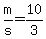 m%2Fs+=+10%2F3
