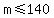 m%3C=140