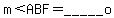 m%3C+ABF+=++_____o