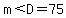 m%3CD=75