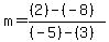 m=%28%282%29-%28-8%29%29%2F%28%28-5%29-%283%29%29