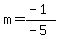 m=%28-1%29%2F%28-5%29