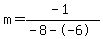 m=%28-1%29%2F%28-8--6%29