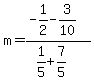 m=%28-1%2F2-3%2F10%29%2F%281%2F5%2B7%2F5%29