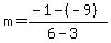 m=%28-1-%28-9%29%29%2F%286-3%29
