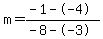 m=%28-1--4%29%2F%28-8--3%29