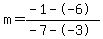 m=%28-1--6%29%2F%28-7--3%29