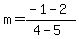 m=%28-1-2%29%2F%284-5%29