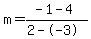 m=%28-1-4%29%2F%282--3%29