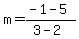 m=%28-1-5%29%2F%283-2%29