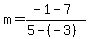 m=%28-1-7%29%2F%285-%28-3%29%29