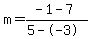 m=%28-1-7%29%2F%285--3%29