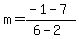 m=%28-1-7%29%2F%286-2%29