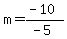 m=%28-10%29%2F%28-5%29