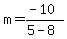 m=%28-10%29%2F%285-8%29