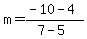 m=%28-10-4%29%2F%287-5%29