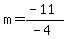 m=%28-11%29%2F%28-4%29