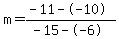 m=%28-11--10%29%2F%28-15--6%29