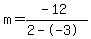 m=%28-12%29%2F%282--3%29
