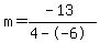 m=%28-13%29%2F%284--6%29