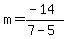 m=%28-14%29%2F%287-5%29