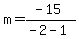 m=%28-15%29%2F%28-2-1%29
