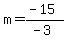 m=%28-15%29%2F%28-3%29