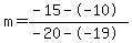 m=%28-15--10%29%2F%28-20--19%29