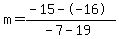 m=%28-15--16%29%2F%28-7-19%29