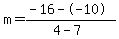 m=%28-16--10%29%2F%284-7%29