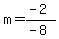 m=%28-2%29%2F%28-8%29