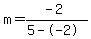 m=%28-2%29%2F%285--2%29