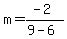 m=%28-2%29%2F%289-6%29