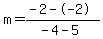 m=%28-2--2%29%2F%28-4-5%29