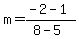m=%28-2-1%29%2F%288-5%29