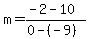 m=%28-2-10%29%2F%280-%28-9%29%29