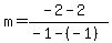 m=%28-2-2%29%2F%28-1-%28-1%29%29