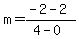 m=%28-2-2%29%2F%284-0%29